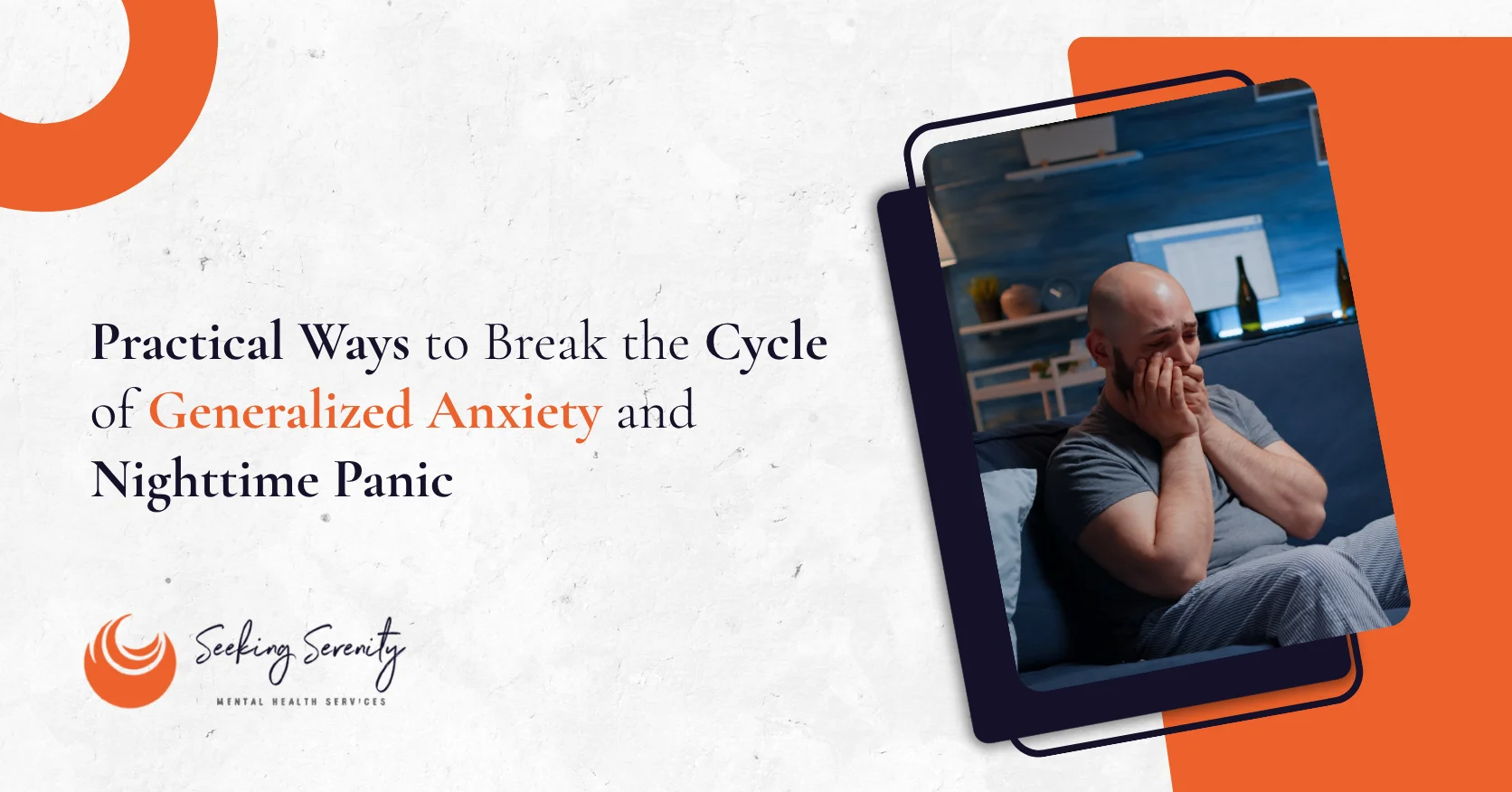 Practical Ways to Break the Cycle of Generalized Anxiety and Nighttime Panic